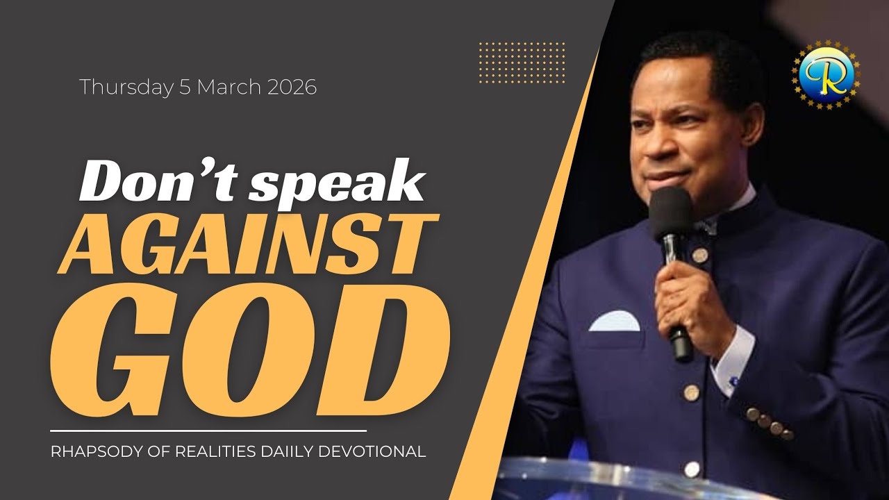 Don't  Speak against  God | 5 March 2026 |  Rhapsody of Realities