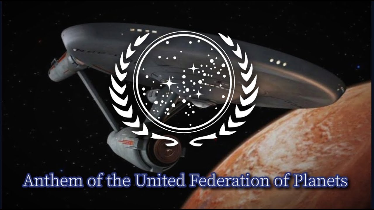 Anthem of the United Federation of Planets (UFP) | Star Trek