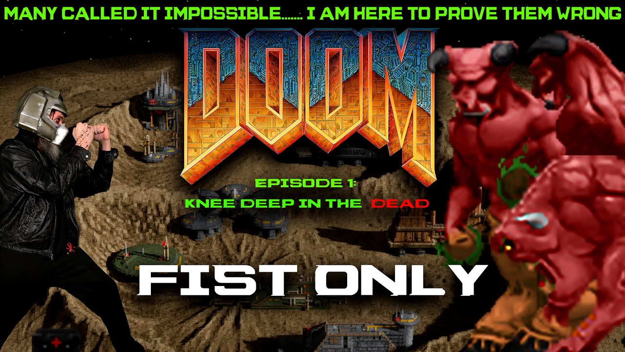 DOOM 1 FIST ONLY Challenge — Episode 1 | Doomslayer Plays