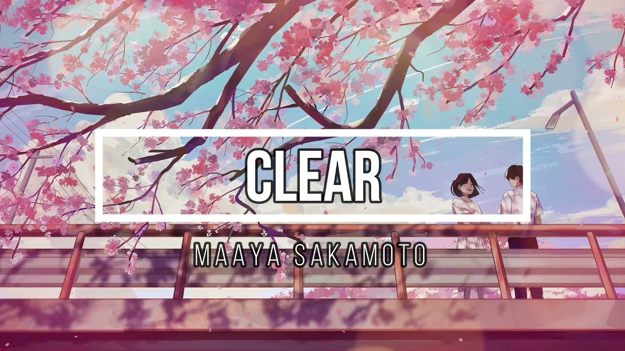 [ Vietsub + Lyrics ] ♫ Clear - Maaya Sakamoto ♫( Ost Sakura Clear Card Captor )