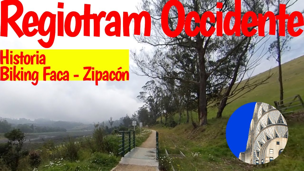 Regiotram de Occidente Historia y Biking Facatativá Zipacón