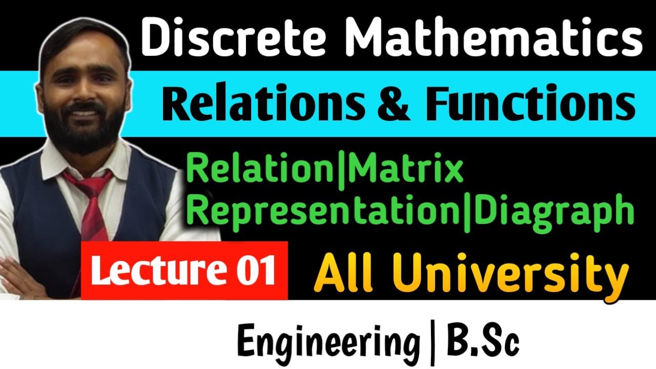 RELATION AND FUNCTIONS |Relation|Diagraph|Matrix Representation| LECTURE 01 | DISCRETE MATHEMATICS