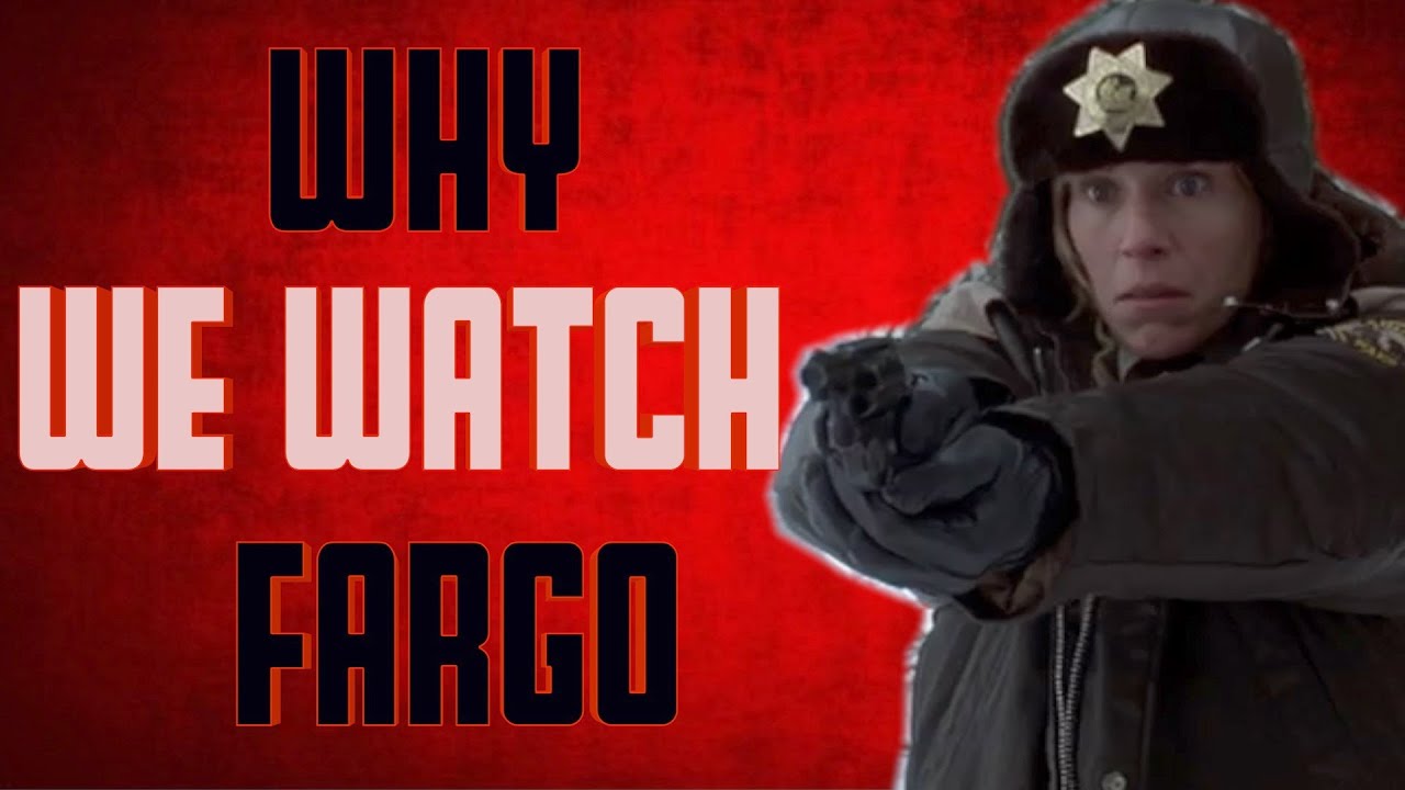 Fargo:Analysing why we keep watching . A Fargo analysis video essay