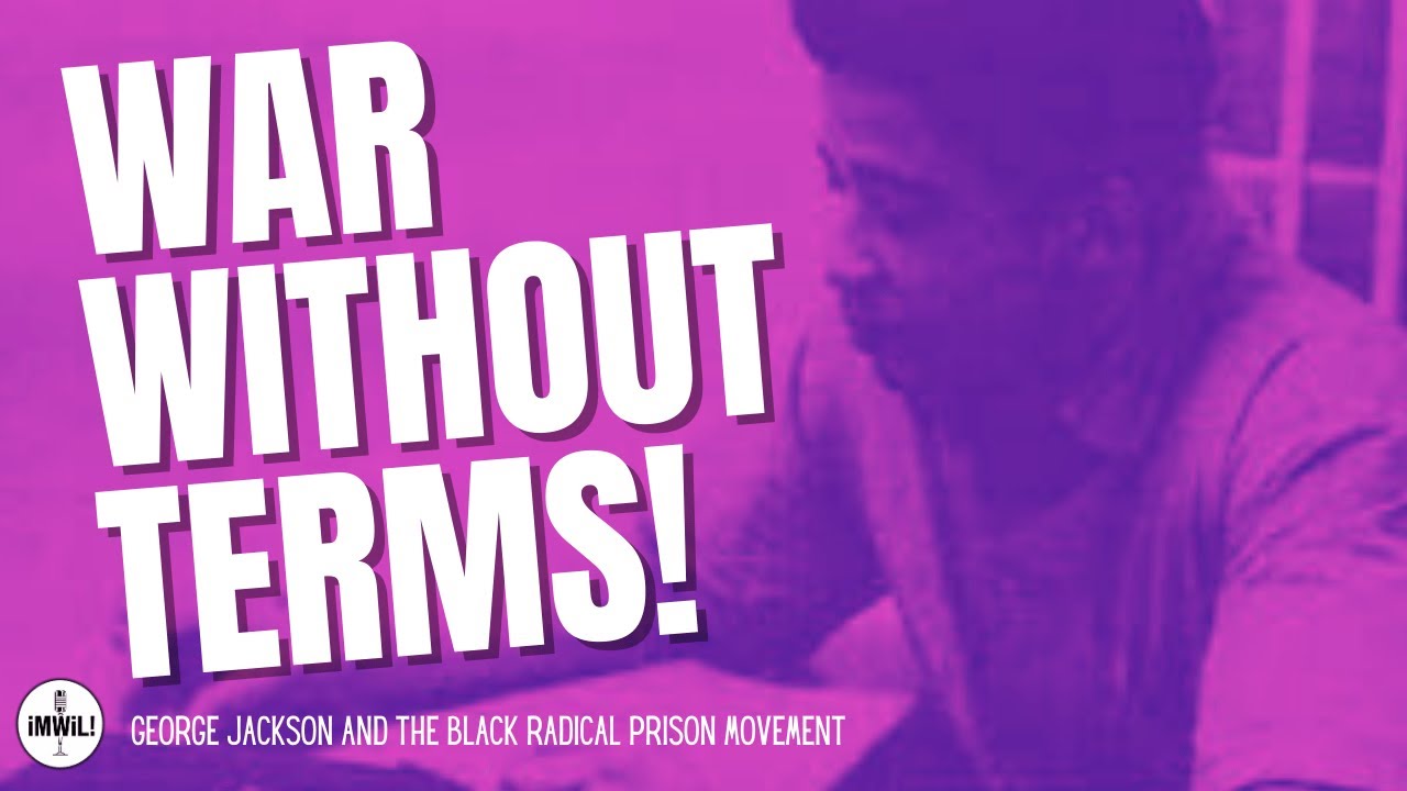 George Jackson and the Black Radical Prison Movement