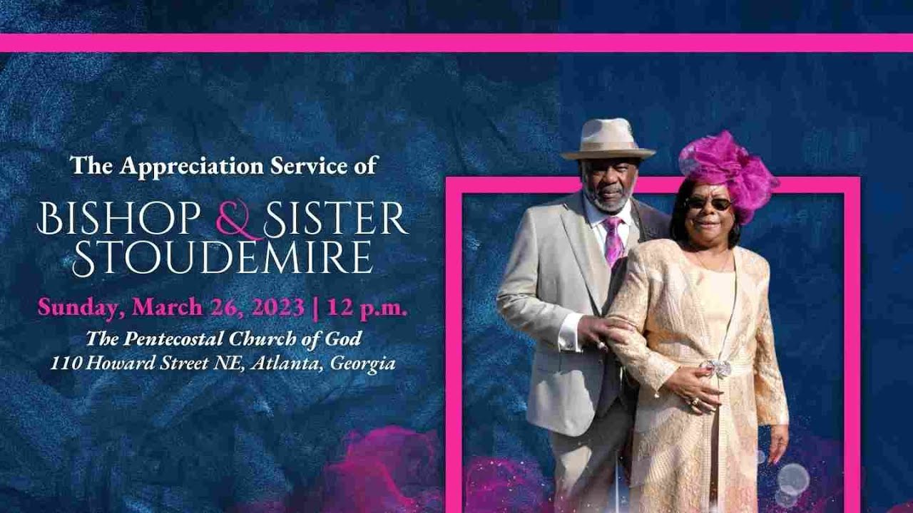 The Pentecostal Church of God, District II - 2023 Appreciation Service of Bishop & Sister Stoudemire