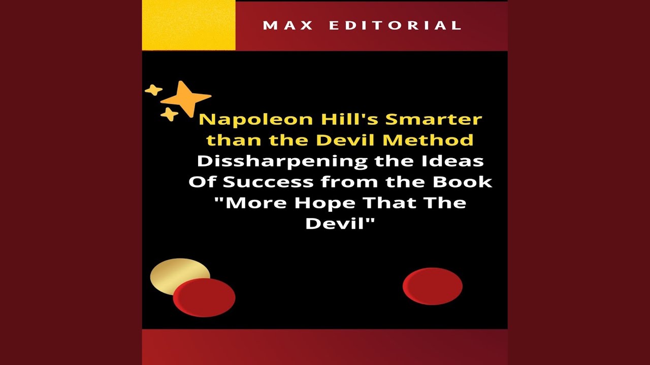 Chapter 1.14 - Napoleon Hill's Smarter Than the Devil Method