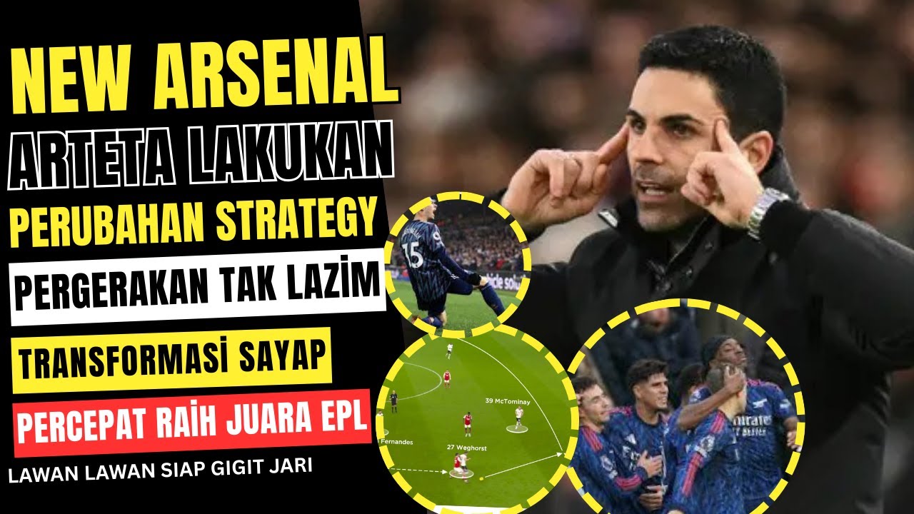 siap juara EPL ! arteta ubah cara arsenal bermain ! wajah baru semangat baru