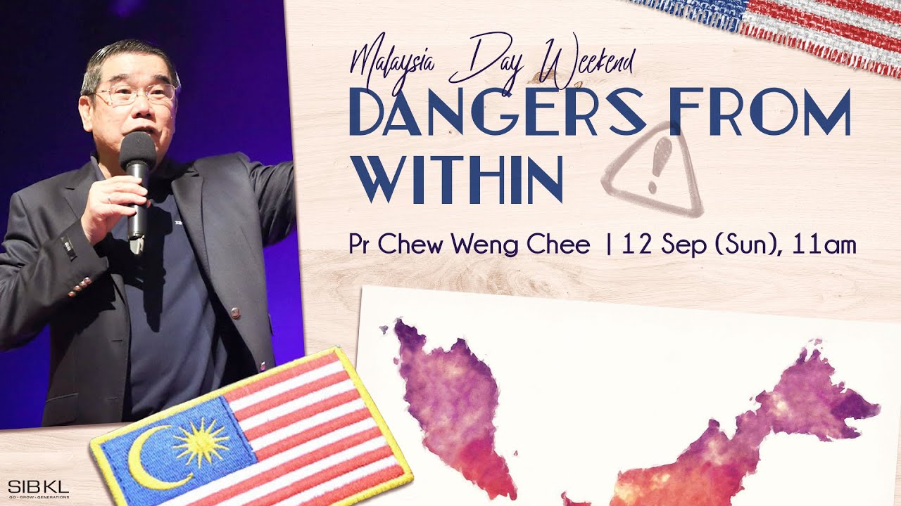 Malaysia Day Weekend: Dangers From Within - Pr Chew Weng Chee // 12 Sep 2021 (11.00AM, GMT +8)