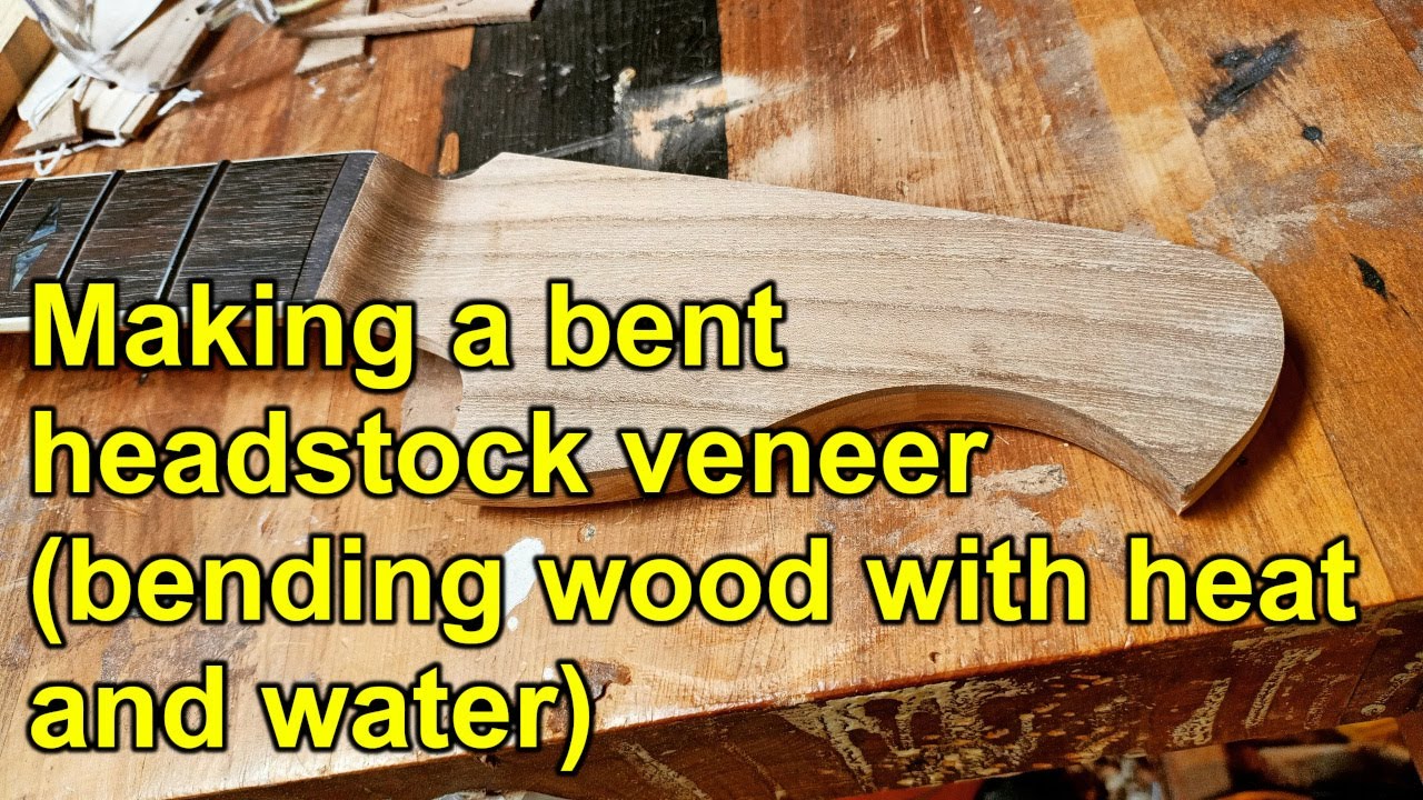 163: Bending a headstock veneer with heat and water