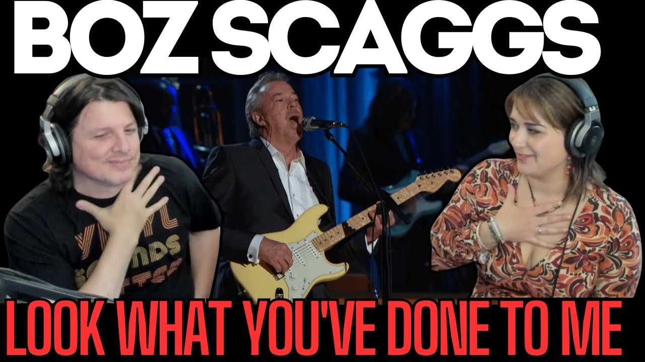 BOZ SCAGGS - Look What You've Done to Me | LIVE 2008 |  FIRST TIME COUPLE REACTION