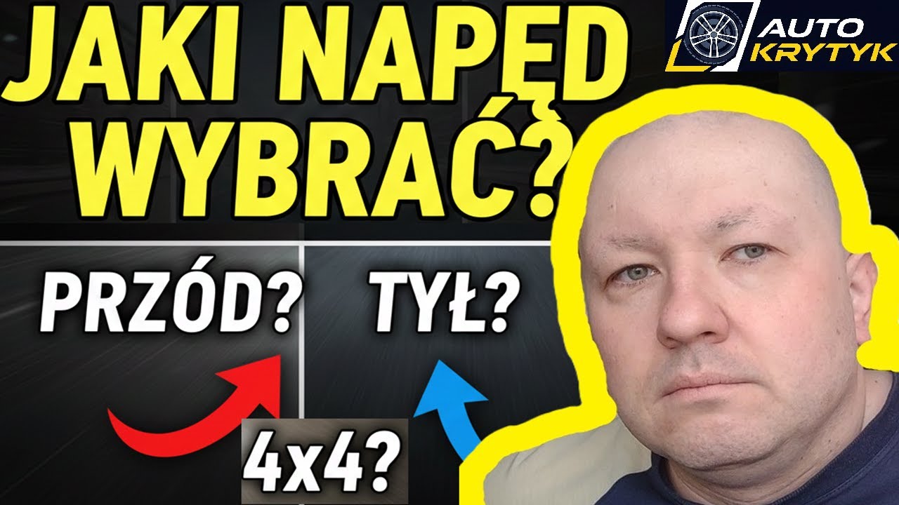 JAKI NAPĘD WYBRAĆ? NA PRZ&Oacute;D, NA TYŁ, NA WSZYSTKIE KOŁA 4X4? WADY I ZALETY?
