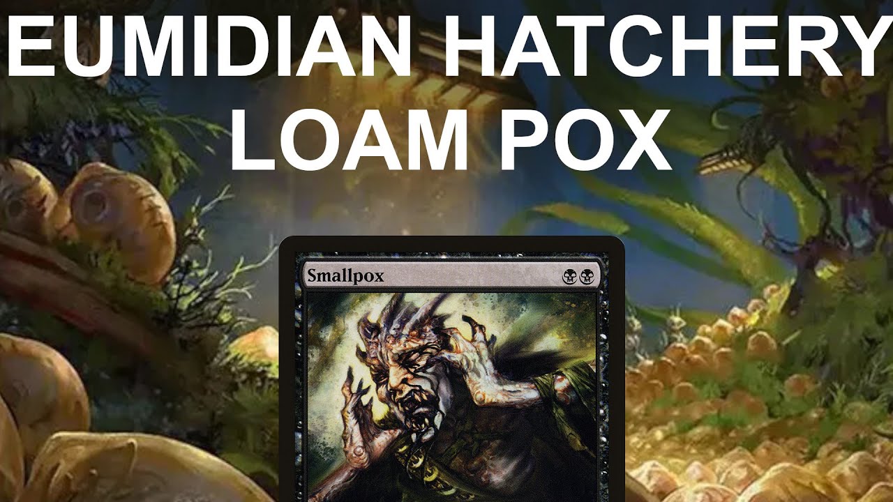 OPEN THE HATCH! Legacy Eumidian Hatchery Loam Pox. MTG