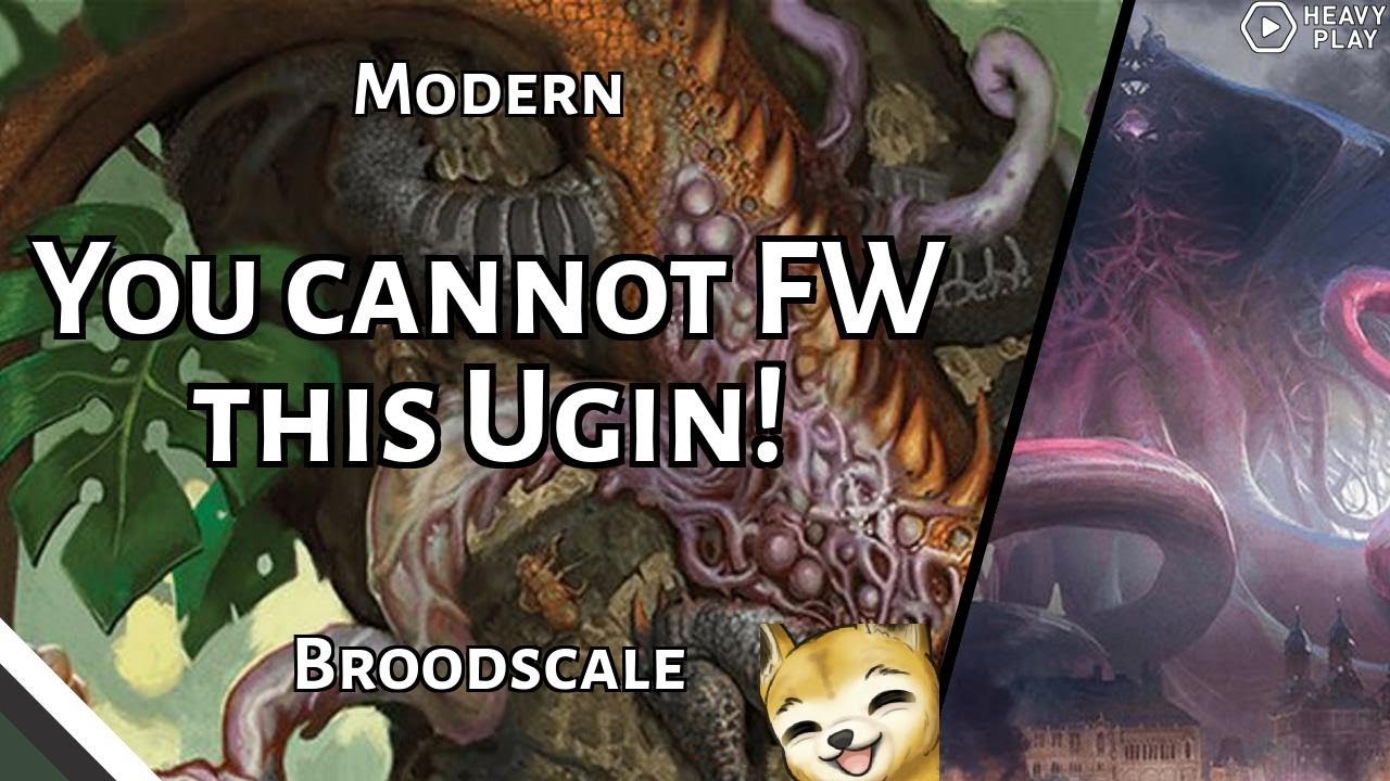 You cannot FW this Ugin! | Broodscale | Modern | MTGO