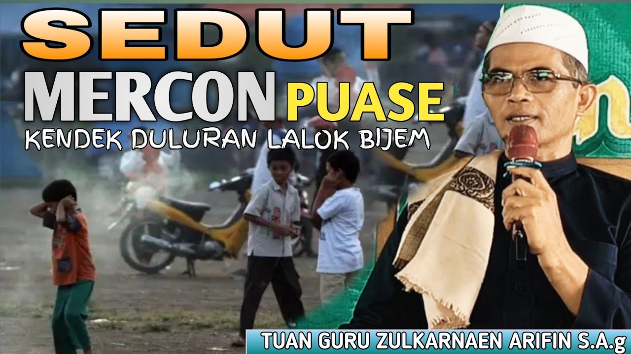 Kendek Punik Mercon | TUAN GURU ZULKARNAEN ARIFIN (Baok Selae)Ceramah Sasak Lucu