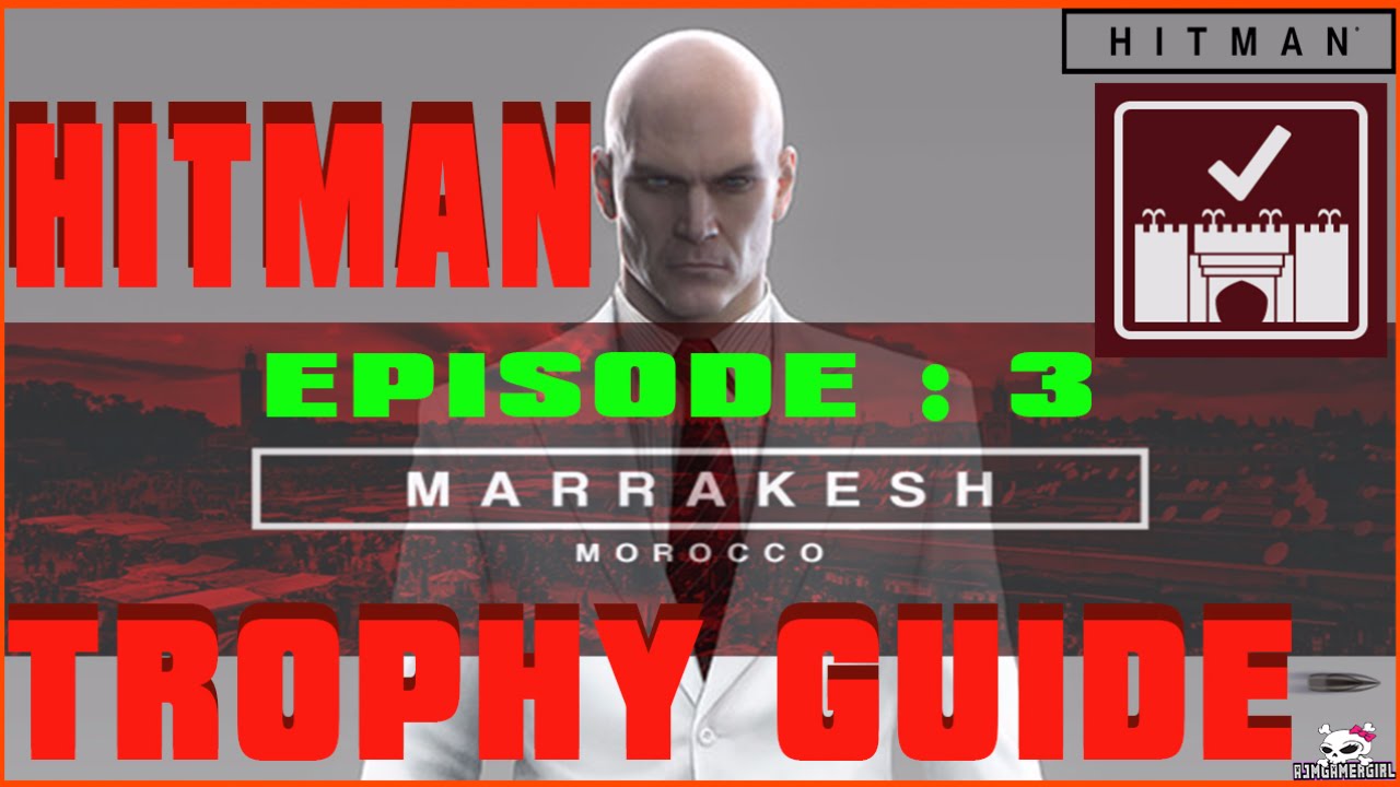 HITMAN: EPISODE 3 MARRAKESH (SUIT ONLY/SILENT ASSASSIN)