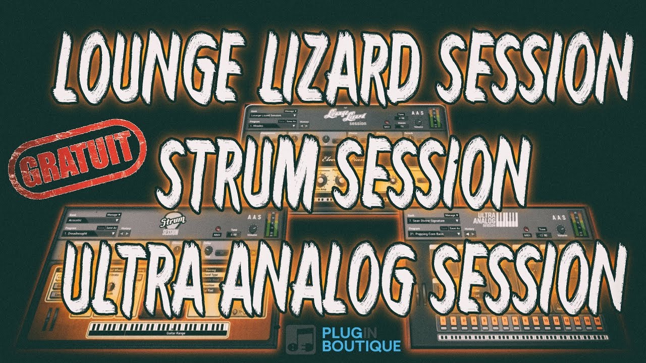 Lounge Lizard 4-Strum 2-Ultra Analog 2 [AAS Bundle Session Gratuit ☞ 31 janvier 2019]