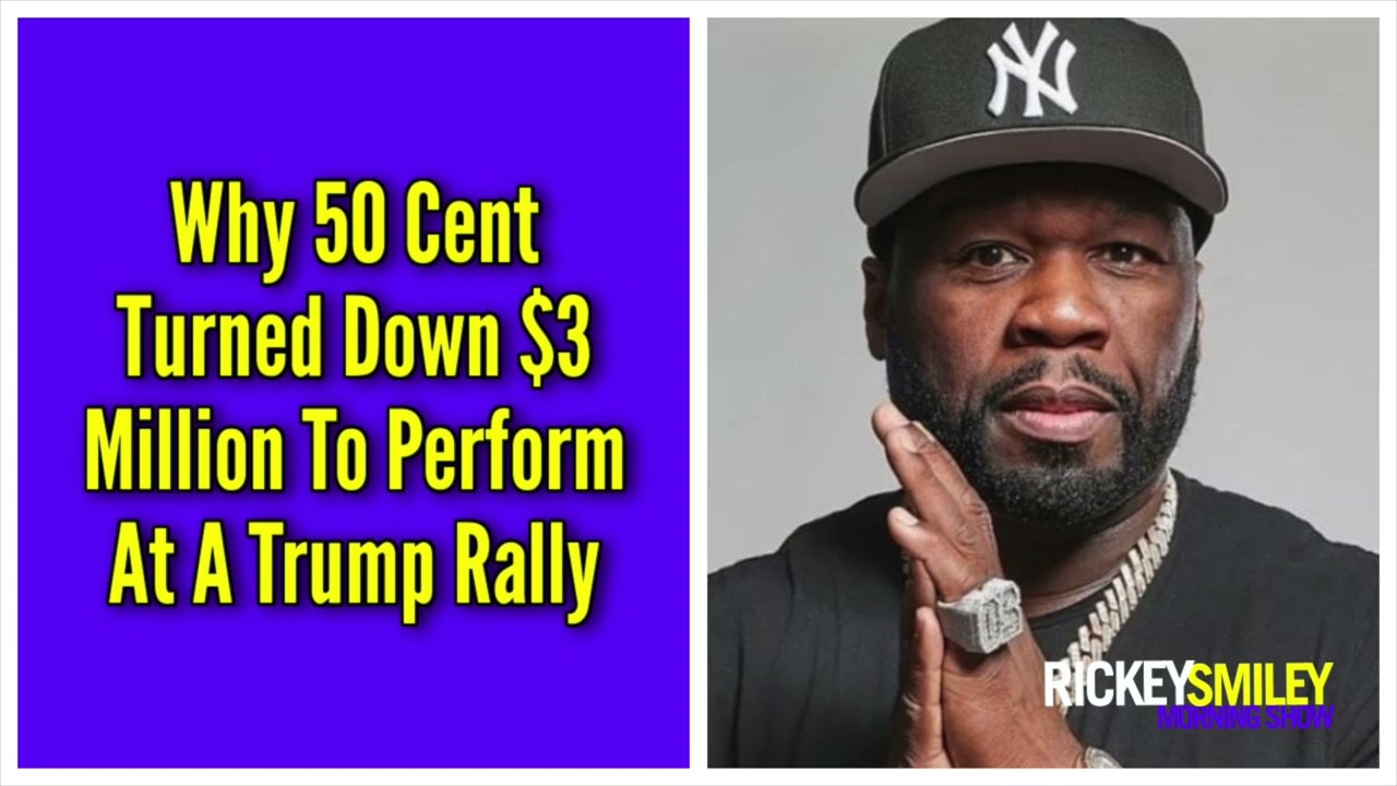 Why 50 Cent Turned Down $3 Million To Perform At A Trump Rally