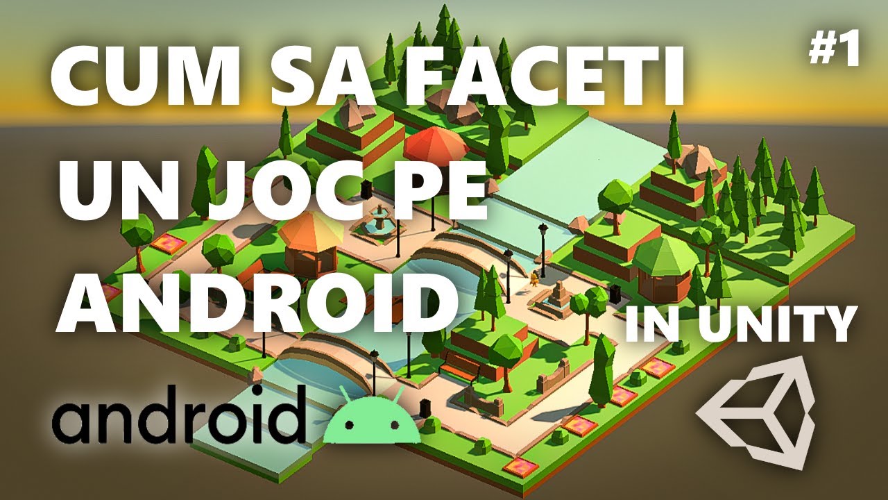 CUM SA FACI UN JOC PE ANDROID | UNITY | #1 | MISCAREA CARACTERULUI