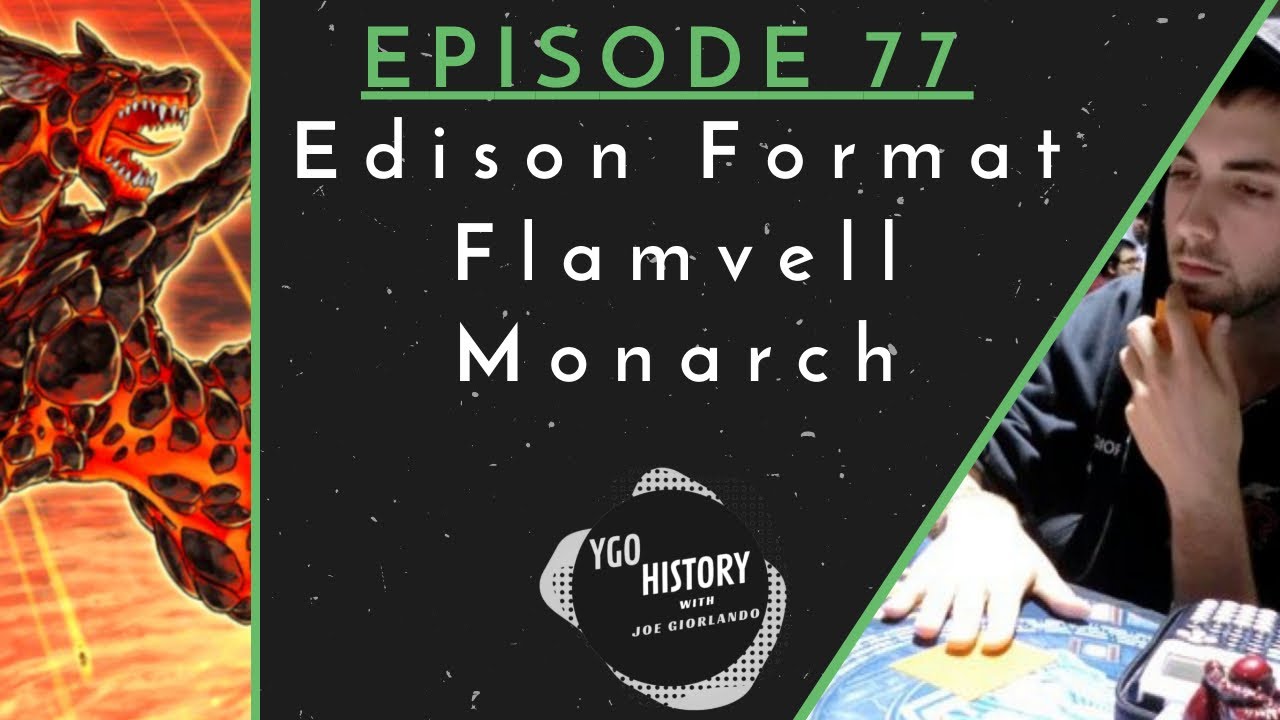 Yu-Gi-Oh History w/Joe Giorlando: Flamvell Monarch (Edison 2010)