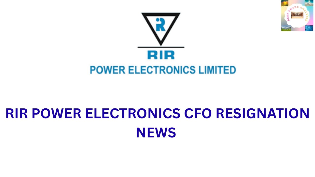 RIR POWER ELECTRONICS CFO RESIGNATION UPDATE