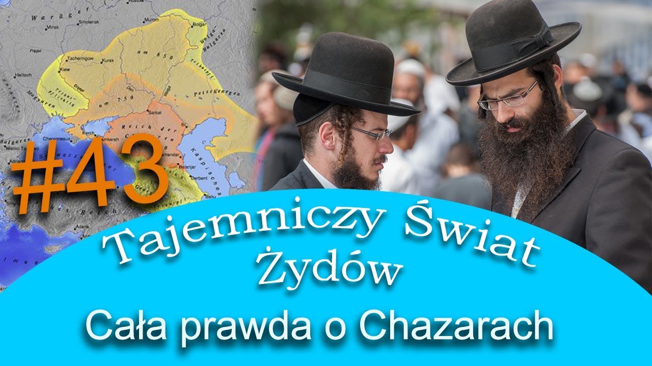 Nareszcie Żyd m&oacute;wi całą prawde o Chazarch - Tajemniczy Świat Żyd&oacute;w #43