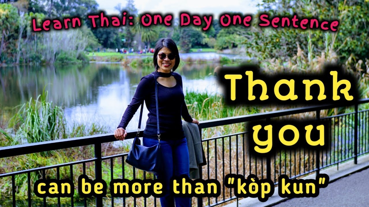 Say Thank You in Thai – Advance your Thank You to sound more Thai | Learn Thai one day one sentence