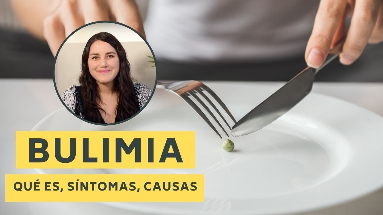¿Qué es la #bulimia nerviosa y cómo identificarla? | causas  y cuándo buscar ayuda | R&A Psicólogos