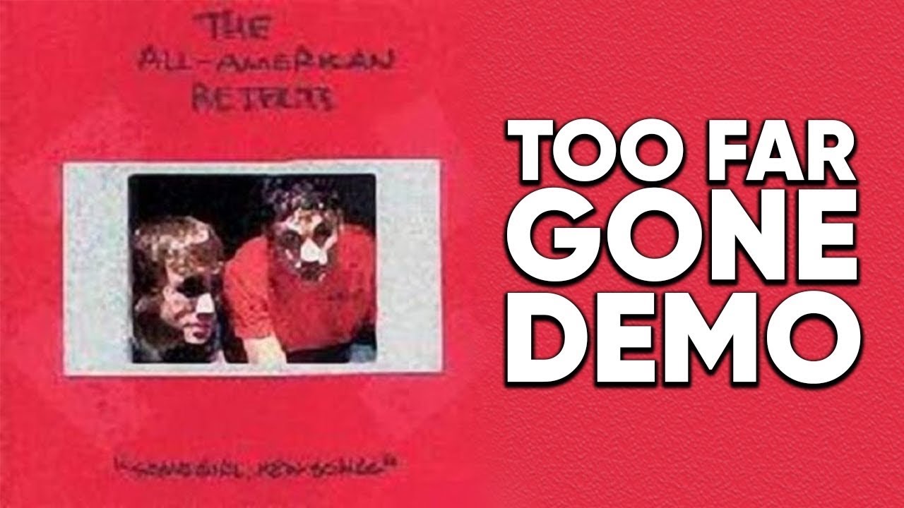 The All-American Rejects - Too Far Gone (Demo)