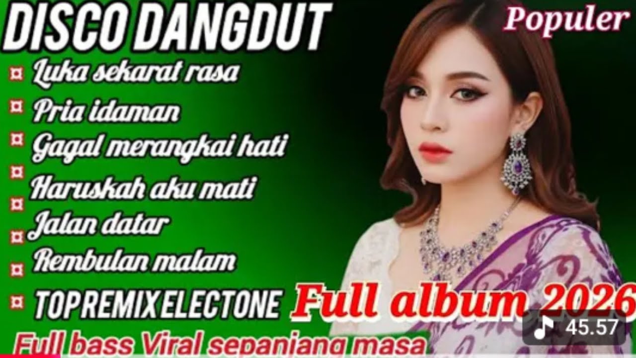 DISCO DANGDUT REMIX FULL ALBUM FULL BASS VIRALL SEPANJANG MASA - LAGU TERPOPULER 2026
