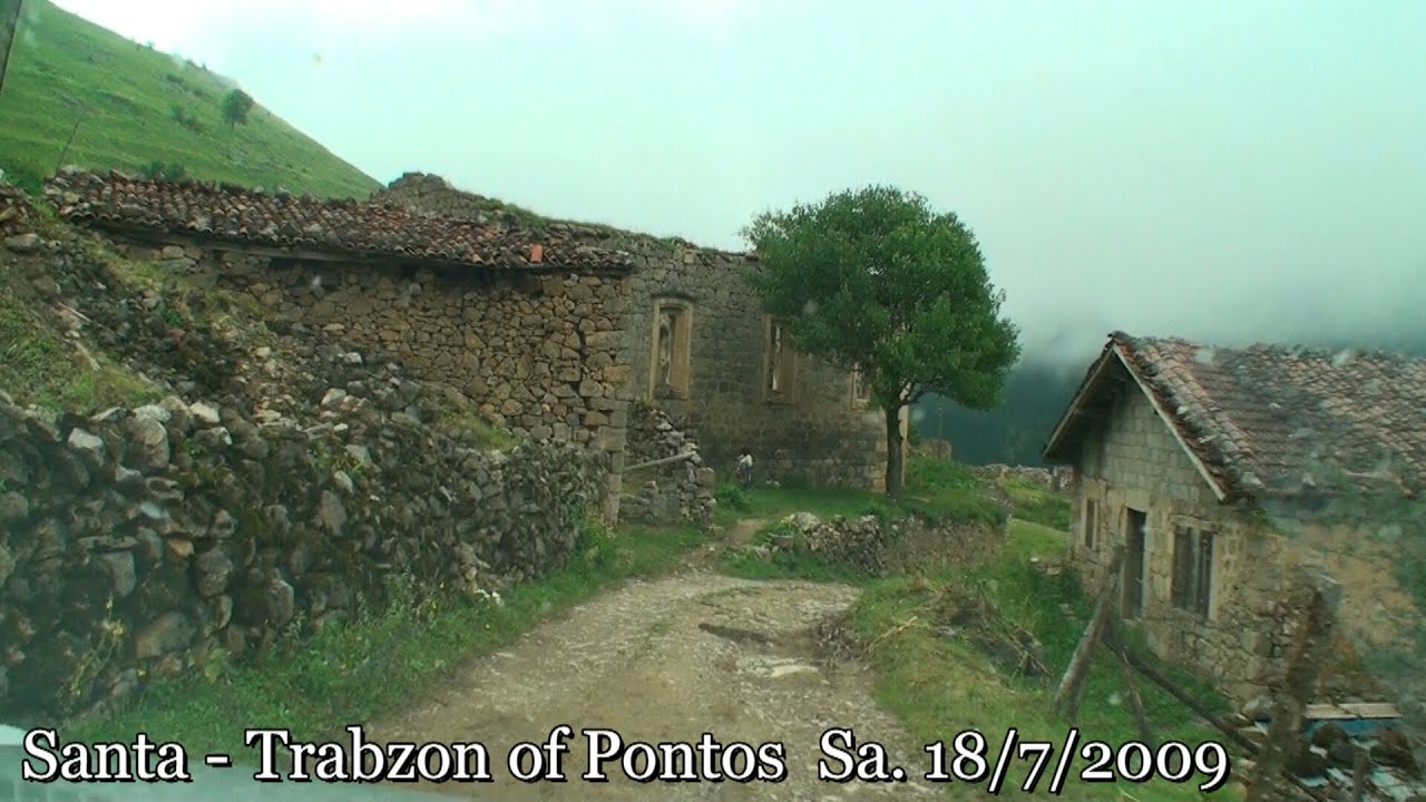 Santa - Trabzon of Pontos  Sa.18/07/2009 - Επτάκωμη Σαντά Τραπεζούντας στον Πόντο