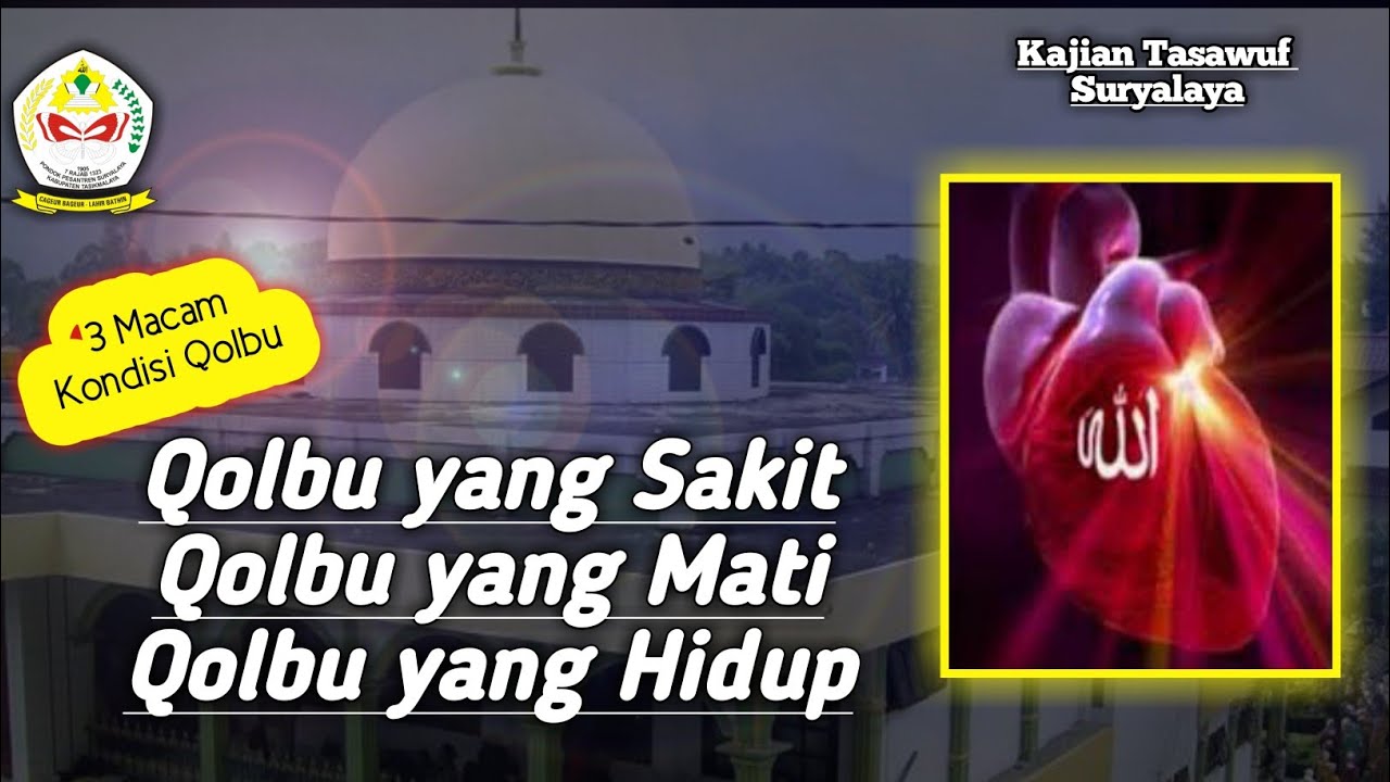 Tiga macam kondisi Qolbu // Kajian Tasawuf TQN Suryalaya Tasikmalaya (Abah Anom)