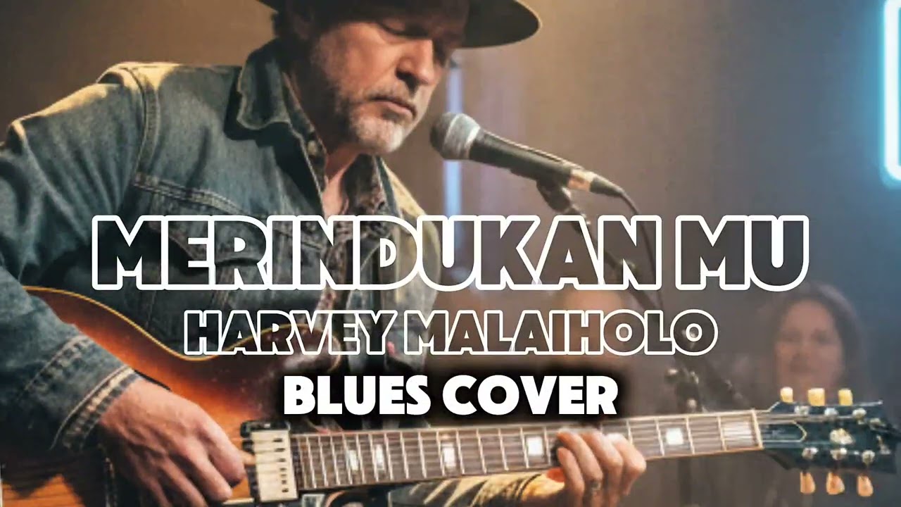 🎶Merindukan Mu • Harvey Malaiholo • AI Blues Cover🎸