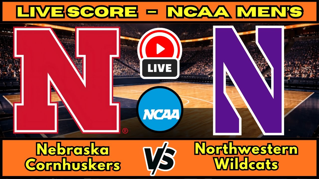 🔴 Nebraska Cornhuskers vs Northwestern Wildcats | NCAA Men’s Basketball | Live Score Update Jan 17