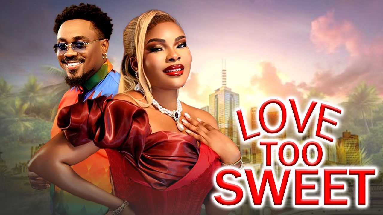 LOVE TOO SWEET - TOOSWEET ANNAN | SARIAN MARTIN 2026 NEWEST ROMANTIC NIGERIAN MOVIE #2026movies
