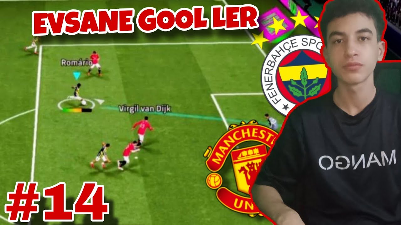 BU GOOL LER TARİHE GEÇTİ | FENERBAHÇE - MANCHESTER UNİTED | BÖLÜM 14