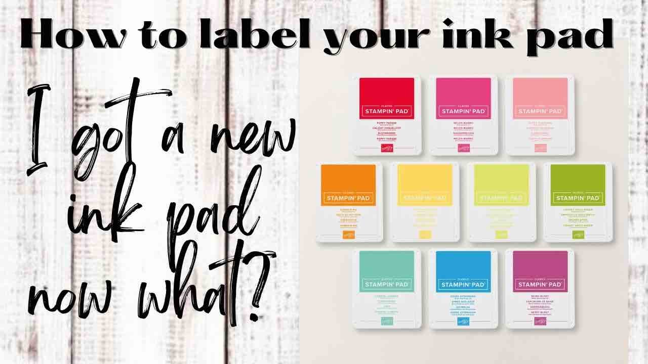 How to Open and Label New Stampin’ Up! Ink Pads