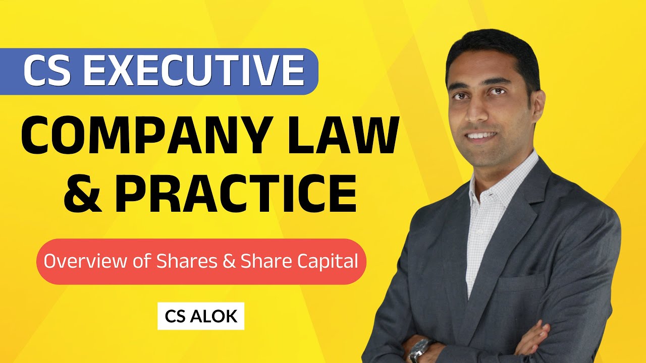 Company Law & Practice: CS Executive: Shares and Share Capital | 100% English Classes