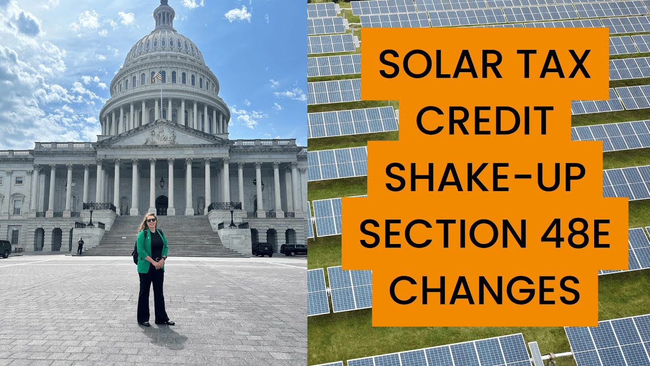 Big Beautiful Bill & Solar Tax Credit Shake-Up - Section 48E Changes
