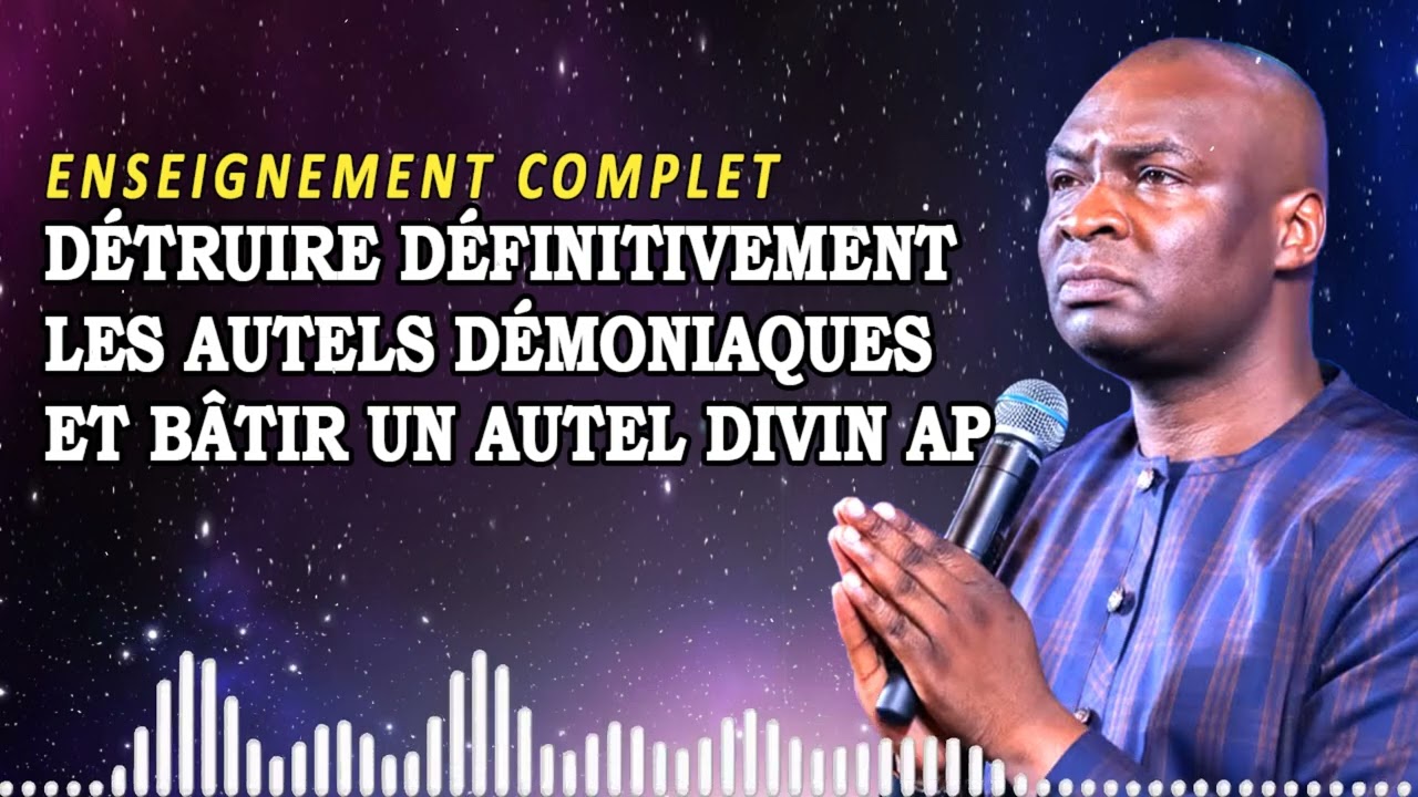 Détruire Définitivement les Autels Démoniaques et Bâtir un Autel Divin Ap | Joshua Selman