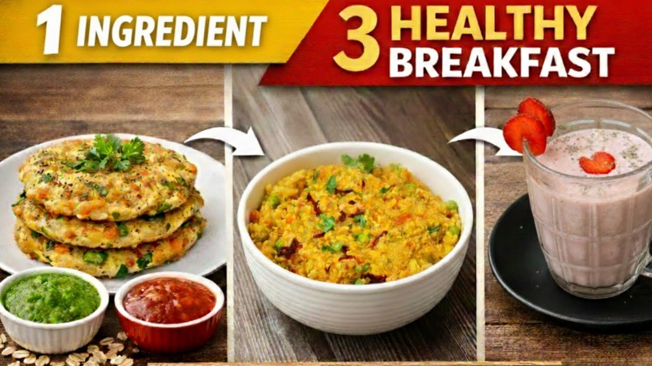 1 Cup Oats se 3 Healthy Breakfast | Easy & Quick Morning Recipes|weight loss recipe 