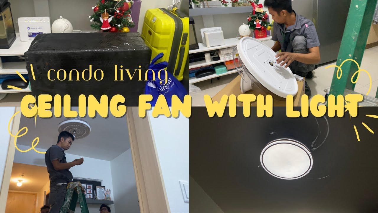 Condo living | Ceiling light with fan installation from Lazada