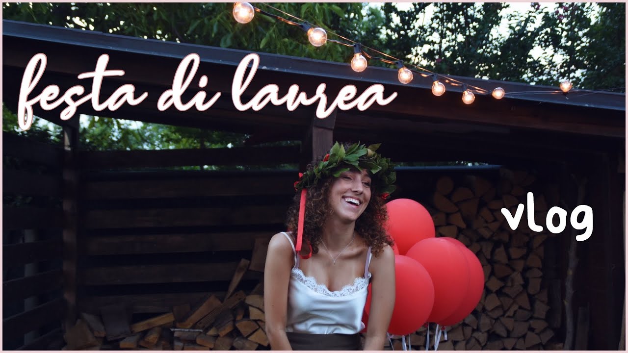 MI SONO LAUREATA - Vlog FESTA DI LAUREA