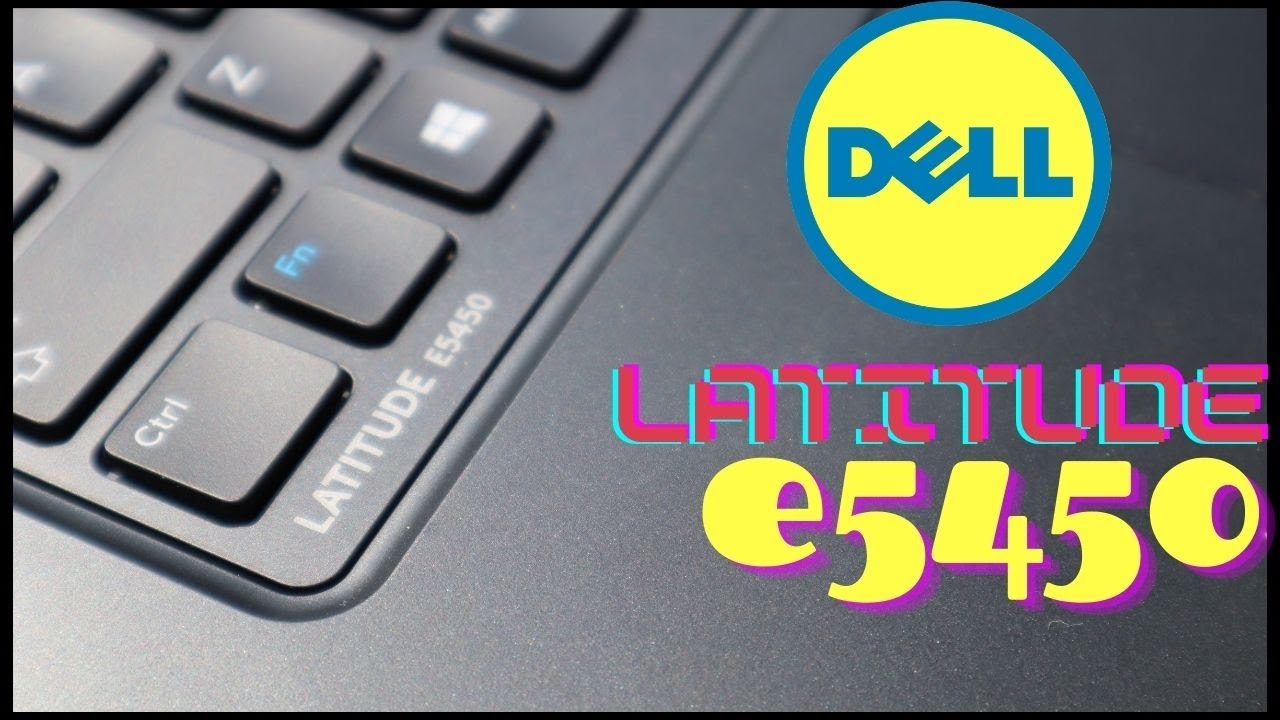 Dell  e5450 - it’s worth a second look