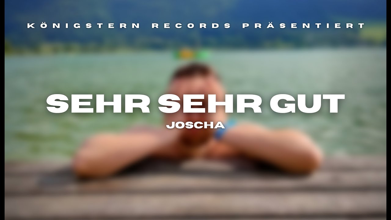 Joscha - Sehr Sehr Gut (Official Audio)