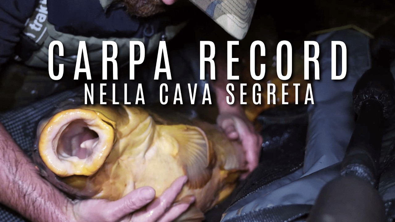 REKORD CARPA NELLA CAVA SEGRETA