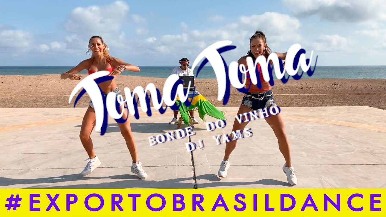 TOMA TOMA - Bonde do Vinho @DJYAMS.   | EXPORTO BRASIL DANCE CON BRENDA CARVALHO Y PALOMA FIUZA