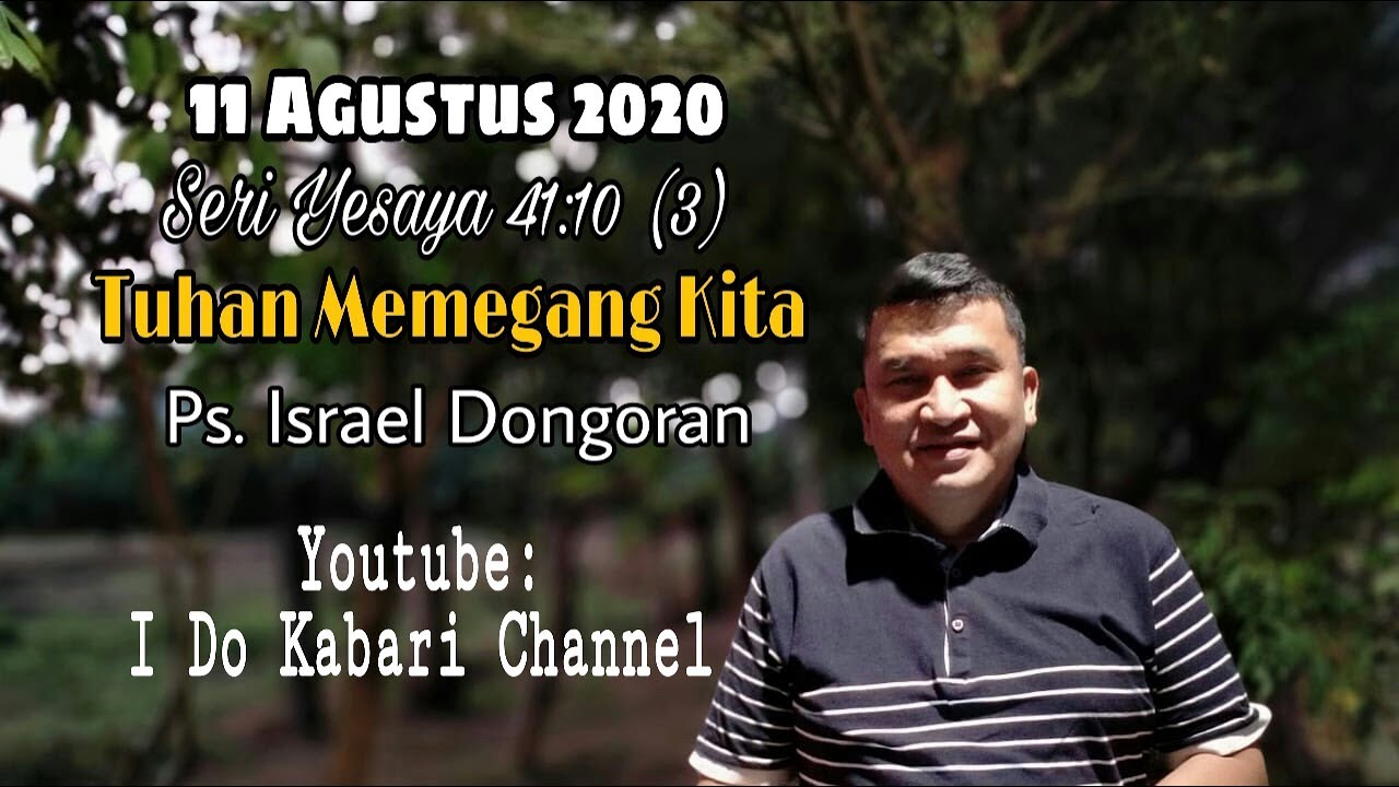 Tuhan Memegang Kita {Yesaya 41 : 10c} by Ps. Israel Dongoran