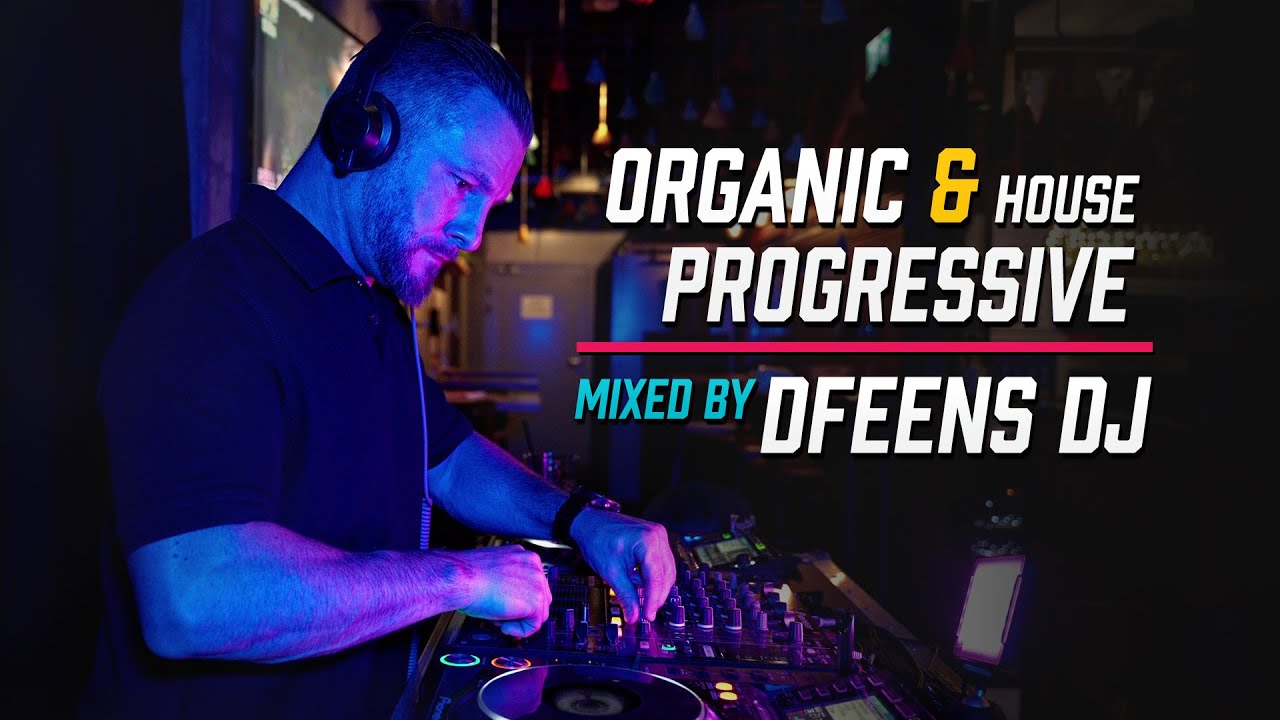 🔥 dfeens DJ ❌ Progressive House & Organic House - Davi, Jody Wisternoff, James Grant, Yotto, M.O.S.