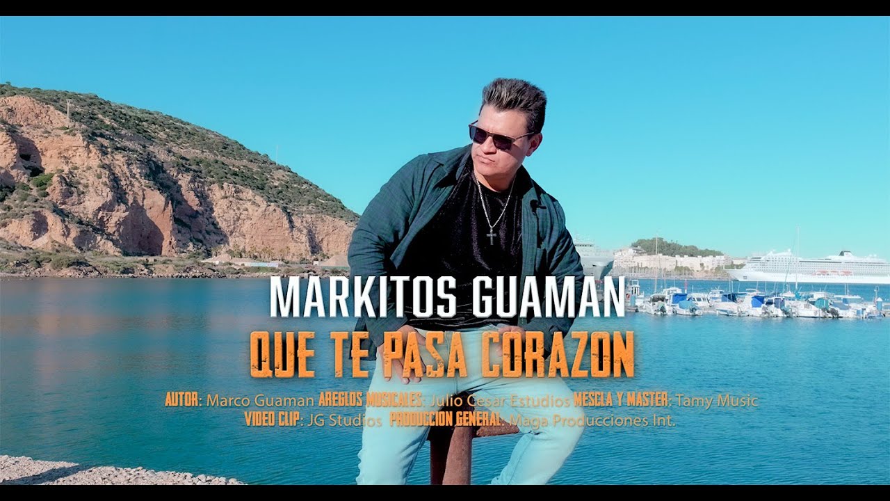 QUE TE PASA CORAZON  - MARKITOS GUAMAN (Video Oficial) 4k