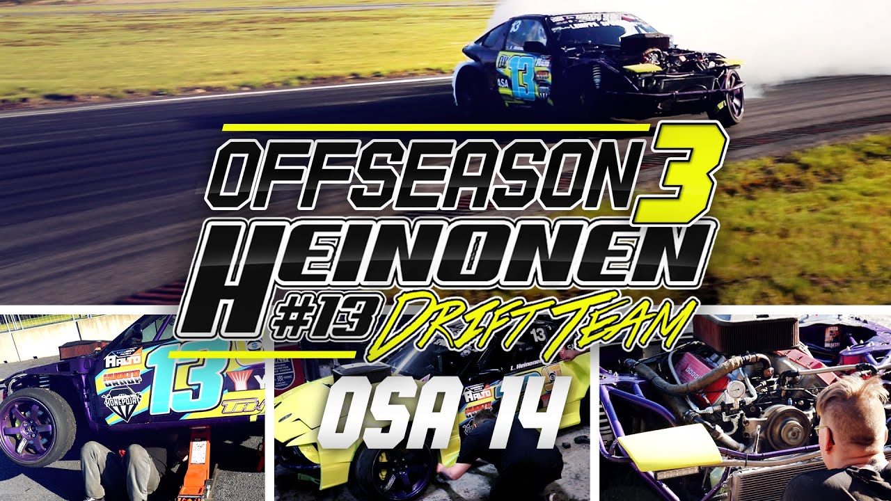 Heinonen Drift Team OFFSEASON 3: 14 #VUODENEKAT